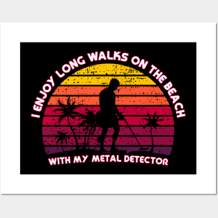 Metal Detecting - I enjoy long walks on the beach Posters and Art